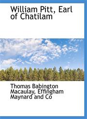 William Pitt, Earl of Chatilam,1140479296,9781140479291