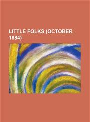 Little Folks (October 1884),1236718453,9781236718457