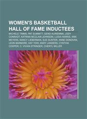 Women's Basketball Hall of Fame inductees Michele Timms, Pat Summitt, Geno Auriemma, Jody Conradt, Katrina McClain Johnson, Lusia Harris,1233110810,9781233110810