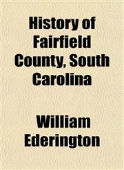 History of Fairfield County, South Carolina,1151426067,9781151426062