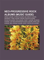 Neo-progressive rock albums (Music Guide) Arena albums, Ayreon albums, Big Wreck albums, Deadsoul Tribe albums, Dream Theater albums,1157116477,9781157116479