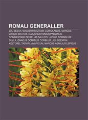 Romalı generaller Jül Sezar, Magistri militum, Coriolanus, Marcus Junius Brutus, Gaius Suetonius Paulinus, Commentarii de Bello Gallico,1232933430,9781232933434