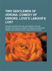 Two gentlemen of Verona. Comedy of errors. Love's labour's lost,1234193051,9781234193058