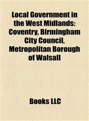 Local Government in the West Midlands Coventry,1156524008,9781156524008