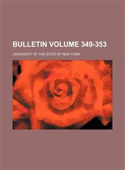 Bulletin Volume 349-353,1153454785,9781153454780