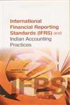 International Financial Reporting Standards (IFRS) and Indian Accounting Practices,8177083066,9788177083064