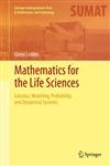 Mathematics for the Life Sciences Calculus, Modeling, Probability, and Dynamical Systems,146147275X,9781461472759