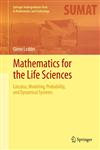 Mathematics for the Life Sciences Calculus, Modeling, Probability, and Dynamical Systems,146147275X,9781461472759