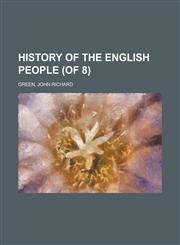 History of the English People (of 8) Volume I,1236715071,9781236715074