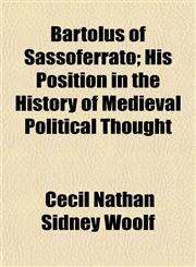 Bartolus of Sassoferrato; His Position in the History of Medieval Political Thought,1154635481,9781154635485