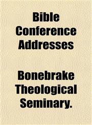 Bible Conference Addresses,115323484X,9781153234849