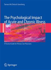 The Psychological Impact of Acute and Chronic Illness A Practical Guide for Primary Care Physicians,0387336826,9780387336824