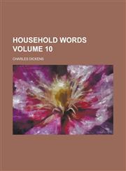 Household Words Volume 10,1236851714,9781236851710