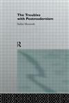 The Troubles With Postmodernism,0415093864,9780415093866