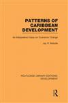 Patterns of Caribbean Development An Interpretive Essay on Economic Change,0415593662,9780415593663