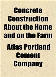 Concrete Construction About the Home and on the Farm,1151998494,9781151998491
