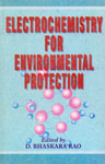 Electrochemistry for Environmental Protection 1st Published,8171416195,9788171416196