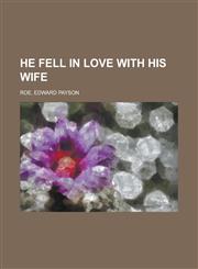 He Fell in Love with His Wife,115362642X,9781153626422