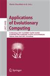 Applications of Evolutionary Computing EvoWorkshops 2007:EvoCOMNET, EvoFIN, EvoIASP, EvoINTERACTION, EvoMUSART, EvoSTOC, and EvoTransLog, Valencia, Spain, April 11-13, 2007, Proceedings,3540718044,9783540718048