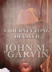 A Journey Long Delayed,1448971500,9781448971503