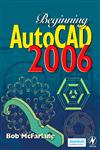 Beginning AutoCAD 2006 1st Edition,0750669578,9780750669573