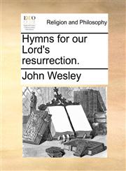 Hymns for our Lord's resurrection.,1170113710,9781170113714