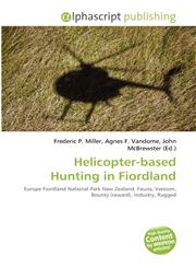 Helicopter-based Hunting in Fiordland,6130939418,9786130939410