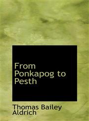 From Ponkapog to Pesth,1103845322,9781103845323