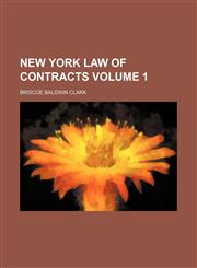 New York law of contracts Volume 1,1130472655,9781130472653