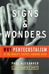 Signs & Wonders Why Pentecostalism is the World's Fastest-Growing Faith,0470183969,9780470183960