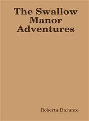 The Swallow Manor Adventures,1312082291,9781312082298