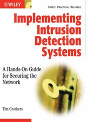 Implementing Intrusion Detection Systems A Hands-On Guide for Securing the Network,0764549499,9780764549496