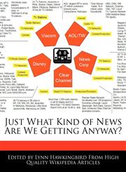 Just What Kind of News Are We Getting Anyway?,1241773890,9781241773892