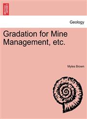 Gradation for Mine Management, etc.,1241528640,9781241528645