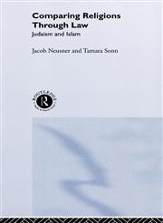 Comparing Religions Through Law Judaism and Islam,0415194865,9780415194860