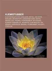 Kjemistubber Elektronegativitet, Edelgass, Metall, Saltsyre, Biokjemi, Grunnstoff, Uorganisk kjemi, Dmitrij Mendelejev, Propan, Hydrokarbon,1233367609,9781233367603