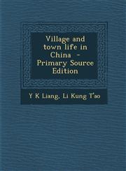 Village and Town Life in China - Primary Source Edition,1287837069,9781287837060
