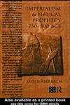 Imperialism and Biblical Prophecy: 750-500 BCE,041509500X,9780415095006