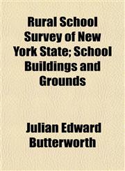 Rural School Survey of New York State; School Buildings and Grounds,1152037161,9781152037168