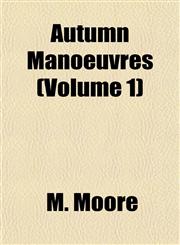 Autumn Manoeuvres (Volume 1),1153256118,9781153256117
