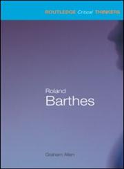 Roland Barthes,041526362X,9780415263627