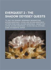 EverQuest 2 - The Shadow Odyssey Quests 'Til Only Ash Remains, Abominable Abominations, Accord Assistance - A Rush Job, Accord Assistance - Letters From Home, Accord Assistance - Swamp Foot Lotion, Accord Assistance - To Dye For, All Systems... Down, An,1234810999,9781234810993