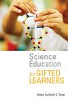 Science Education for Gifted Learners,0415395348,9780415395342