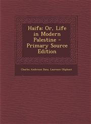 Haifa Or, Life in Modern Palestine - Primary Source Edition,1294720767,9781294720768