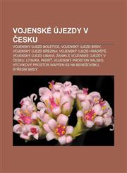 Vojenské újezdy v Česku Vojenský újezd Boletice, Vojenský újezd Brdy, Vojenský újezd Březina, Vojenský újezd Hradiště, Vojenský újezd Libavá,1232852449,9781232852445