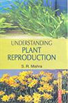 Understanding Plant Reproduction,818356481X,9788183564816