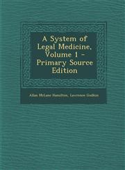 System of Legal Medicine, Volume 1,1289744688,9781289744687