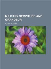 Military servitude and grandeur,1154205126,9781154205121