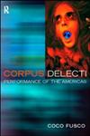 Corpus Delecti: Performance Art of the Americas,0415194547,9780415194549