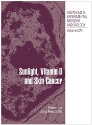 Sunlight, Vitamin D and Skin Cancer 1st Edition,0387775730,9780387775739